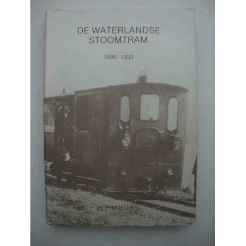 De Waterlandse Stoomtram 1880 - 1933.