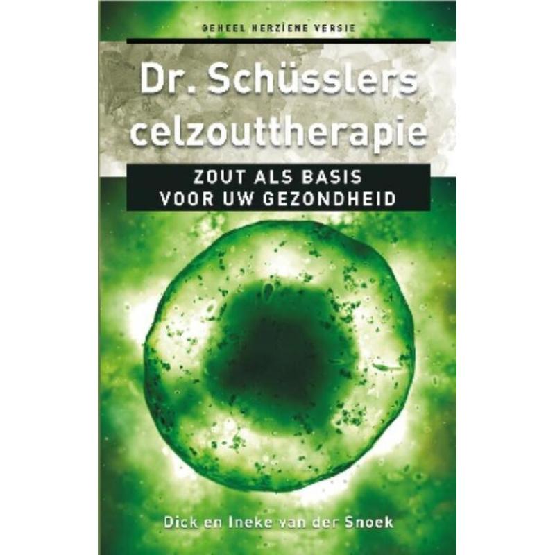 Dr. Schusslers celzouttherapie -  Dick van der Snoek, Ineke van der Snoek (ISBN: 9789020206807)